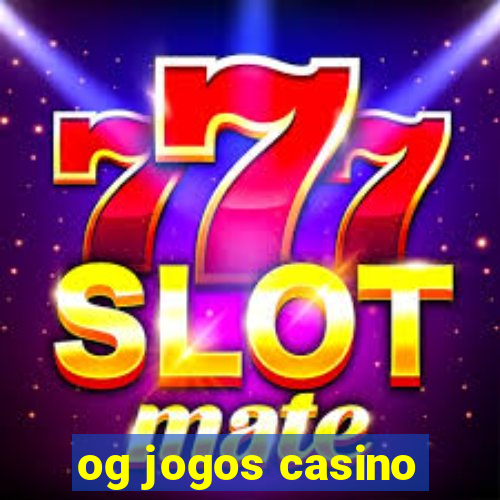 og jogos casino